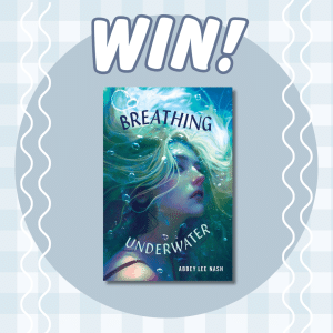 Book giveaway graphic featuring Breathing Underwater by Abbey Lee Nash, with an illustrated cover of a girl underwater. The word WIN! appears above the book against a blue and white patterned background.