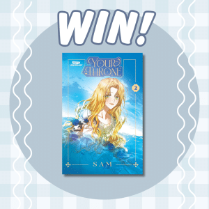 A contest graphic with the word WIN! above the cover of Your Throne volume 2, featuring an illustrated blonde woman in a blue dress, on a patterned blue and white background.
