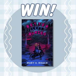 A giveaway graphic featuring the word WIN! above the cover of the book Better Left Buried by Mary E. Roach, which shows two people with a motorcycle in front of a dark, neon-lit carnival at night.