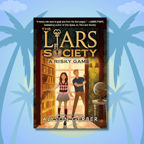 Book cover of The Liars Society: A Risky Game by Alyson Gerber featuring a girl and boy standing in a library with golden light. They appear alert and cautious—a standout for your summer TBR under blue skies and silhouettes of palm trees.