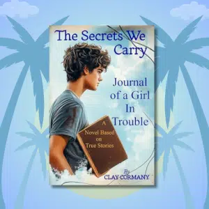 Book cover for The Secrets We Carry: Journal of a Girl In Trouble shows a thoughtful young person holding a journal, with a blue sky and palm trees—capturing the vibe of perfect beach reads for your summer TBR—faintly visible in the background.